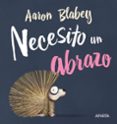 necesito un abrazo-aaron blabey-9788469847053 necesito un abrazo-aaron blabey-9788469847053