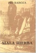 mala hierba-pio baroja-9788470350153 mala hierba-pio baroja-9788470350153