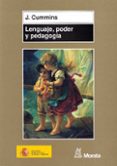 lenguaje, poder y pedagogia: niños y niñas bilingües entre dos fu egos-jim cummins-9788471124753 lenguaje, poder y pedagogia: niños y niñas bilingües entre dos fu egos-jim cummins-9788471124753