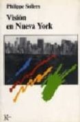 vision en nueva york-philippe sollers-9788472451353 vision en nueva york-philippe sollers-9788472451353