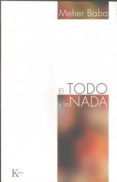 el todo y la nada-meher baba-9788472457553 el todo y la nada-meher baba-9788472457553