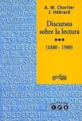 discursos sobre la lectura-anne-marie chartier-jean hebrard-9788474324853 discursos sobre la lectura-anne-marie chartier-jean hebrard-9788474324853