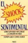 el shock sentimental: como superarlo y recuperar capacidad de ama r-stephen gullo-connie church-9788475095653 el shock sentimental: como superarlo y recuperar capacidad de ama r-stephen gullo-connie church-9788475095653
