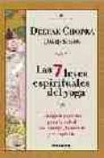 las 7 leyes espirituales del yoga: una guia practica para la salu d del cuerpo, la mente y el espiritu-deepak chopra-david simon-9788475777153 las 7 leyes espirituales del yoga: una guia practica para la salu d del cuerpo, la mente y el espiritu-deepak chopra-david simon-9788475777153