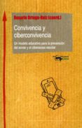 convivencia y ciberconvivencia: un modelo educativo para la prevencion del acoso y el ciberacoso escolar-rosario (coord.) ortega-ruiz-9788477740353 convivencia y ciberconvivencia: un modelo educativo para la prevencion del acoso y el ciberacoso escolar-rosario (coord.) ortega-ruiz-9788477740353