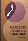 poeta de guardia-gloria fuertes-9788478395453 poeta de guardia-gloria fuertes-9788478395453