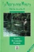 la pesca con mosca: de la a a la z (3ª ed.)-emilio fernandez roman-9788479021153 la pesca con mosca: de la a a la z (3ª ed.)-emilio fernandez roman-9788479021153