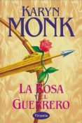 la rosa y el guerrero-karyn monk-9788479534653 la rosa y el guerrero-karyn monk-9788479534653