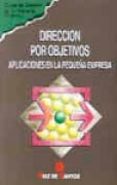 direccion por objetivos: aplicaciones en la pequeña empresa-9788479781453 direccion por objetivos: aplicaciones en la pequeña empresa-9788479781453