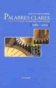 palabres clares: un cuartu de sieglu de poesia asturiana (1980-2005)-jose luis garcia martin-9788480533553 palabres clares: un cuartu de sieglu de poesia asturiana (1980-2005)-jose luis garcia martin-9788480533553