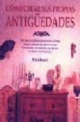 como crear sus propias antigüedades-peter knott-9788480762953 como crear sus propias antigüedades-peter knott-9788480762953