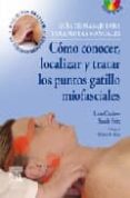 guia de masaje para terapeutas manuales: como conocer, localizar y tratar los puntos gatillo miofasciales + dvd-leon chaitow-s. fritz-9788480863353 guia de masaje para terapeutas manuales: como conocer, localizar y tratar los puntos gatillo miofasciales + dvd-leon chaitow-s. fritz-9788480863353