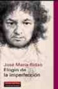 elogio de la imperfeccion-jose maria ridao-9788481096453 elogio de la imperfeccion-jose maria ridao-9788481096453