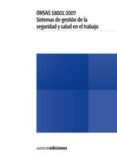 ohsas 18001:2007. sistemas de gestion de la seguridad y salud en el trabajo. epub (ebook)-9788481438253 ohsas 18001:2007. sistemas de gestion de la seguridad y salud en el trabajo. epub (ebook)-9788481438253