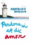 perdona si et dic amor...-federico moccia-9788482569253 perdona si et dic amor...-federico moccia-9788482569253
