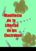 manifiesto de la libertad de los electrones (ebook)-jose javier astorkia-9788483263853 manifiesto de la libertad de los electrones (ebook)-jose javier astorkia-9788483263853