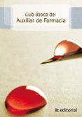 (i.b.d.)guia basica del auxiliar de farmacia-9788483643853 (i.b.d.)guia basica del auxiliar de farmacia-9788483643853