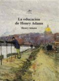 la educacion de henry adams-henry adams-9788484280453 la educacion de henry adams-henry adams-9788484280453
