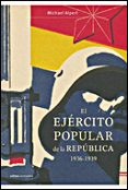 el ejercito popular de la republica, 1936-1939-michael alpert-9788484329053 el ejercito popular de la republica, 1936-1939-michael alpert-9788484329053