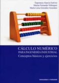 calculo numerico para ingenieria industrial: conceptos basicos y ejercicios-9788484488453 calculo numerico para ingenieria industrial: conceptos basicos y ejercicios-9788484488453