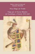 viaje por el nuevo mundo: de guadalupe a potosi 1599-1605-fray diego de ocaña-9788484895053 viaje por el nuevo mundo: de guadalupe a potosi 1599-1605-fray diego de ocaña-9788484895053