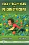 60 fichas de psicomotricidad-ismael carrasco-diego j. criado caro-9788487520853 60 fichas de psicomotricidad-ismael carrasco-diego j. criado caro-9788487520853