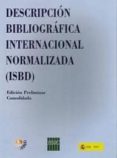 descripcion bibliografica internacional normalizada (isbd)-9788488716453 descripcion bibliografica internacional normalizada (isbd)-9788488716453