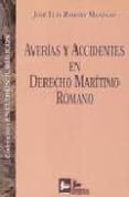 averias y accidentes en derecho maritimo romano-jose luis zamora manzano-9788489493353 averias y accidentes en derecho maritimo romano-jose luis zamora manzano-9788489493353