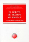 el delito de trafico de drogas: un estudio multidisciplinar-jesus morant vidal-9788489501553 el delito de trafico de drogas: un estudio multidisciplinar-jesus morant vidal-9788489501553