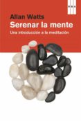 serenar la mente (3ª ed.)-alan watts-9788490064153 serenar la mente (3ª ed.)-alan watts-9788490064153