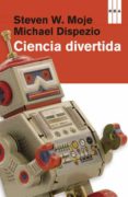 ciencia divertida-steven w. moje-9788490065853 ciencia divertida-steven w. moje-9788490065853