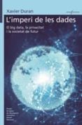 l imperi de les dades. el big data: oportunitats i amenaces-xavier duran-9788490268353 l imperi de les dades. el big data: oportunitats i amenaces-xavier duran-9788490268353