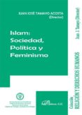 islam: sociedad: politica y feminismo-juan jose tamayo acosta-9788490319253 islam: sociedad: politica y feminismo-juan jose tamayo acosta-9788490319253