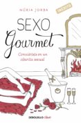 sexo gourmet (ebook)-nuria jorba-9788490329153 sexo gourmet (ebook)-nuria jorba-9788490329153