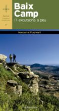 baix camp: 17 excursions a peu-montserrat puig marti-9788490343753 baix camp: 17 excursions a peu-montserrat puig marti-9788490343753