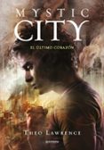 mystic city 2: el ultimo corazon-theo lawrence-9788490430453 mystic city 2: el ultimo corazon-theo lawrence-9788490430453