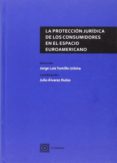 la proteccion juridica de los consumidores en el espacio euroamer icano-9788490451953 la proteccion juridica de los consumidores en el espacio euroamer icano-9788490451953
