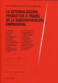 la externalización productiva a través de la subcontratación empresarial-jose luis monereo perez-9788490456453 la externalización productiva a través de la subcontratación empresarial-jose luis monereo perez-9788490456453