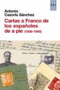 cartas a franco de los españoles de a pie (1936-1945) (ebook)-9788490562253 cartas a franco de los españoles de a pie (1936-1945) (ebook)-9788490562253