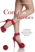 con dos tacones: las fantasias sexuales de las mujeres que dejaro n de soñar con ser princesas-celia blanco-9788490600153 con dos tacones: las fantasias sexuales de las mujeres que dejaro n de soñar con ser princesas-celia blanco-9788490600153