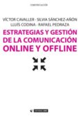 estrategias y gestión de la comunicación online y offline (ebook)-victor cavaller reyes-silvia sanchez-añon-lluis codina bonilla-9788490641453 estrategias y gestión de la comunicación online y offline (ebook)-victor cavaller reyes-silvia sanchez-añon-lluis codina bonilla-9788490641453