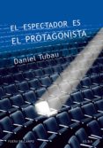 el espectador es el protagonista (ebook)-9788490651353 el espectador es el protagonista (ebook)-9788490651353
