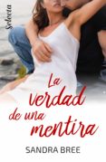 la verdad de una mentira (ebook)-sandra bree-9788490696453 la verdad de una mentira (ebook)-sandra bree-9788490696453