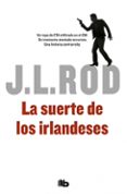 la suerte de los irlandeses-j.l. rod-9788490701553 la suerte de los irlandeses-j.l. rod-9788490701553