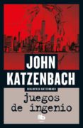 juegos de ingenio-john katzenbach-9788490703953 juegos de ingenio-john katzenbach-9788490703953