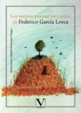 los mejores poemas para niños de federico garcía lorca-federico garcia lorca-9788490741153 los mejores poemas para niños de federico garcía lorca-federico garcia lorca-9788490741153