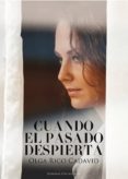 cuando el pasado despierta (ebook)-olga rico cadavid-9788490762653 cuando el pasado despierta (ebook)-olga rico cadavid-9788490762653