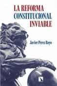la reforma constitucional inviable-javier perez royo-9788490970553 la reforma constitucional inviable-javier perez royo-9788490970553