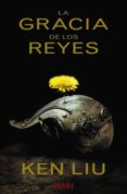 la gracia de los reyes (ebook)-ken liu-9788491043553 la gracia de los reyes (ebook)-ken liu-9788491043553