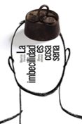 la imbecilidad es cosa seria-maurizio ferraris-9788491049753 la imbecilidad es cosa seria-maurizio ferraris-9788491049753
